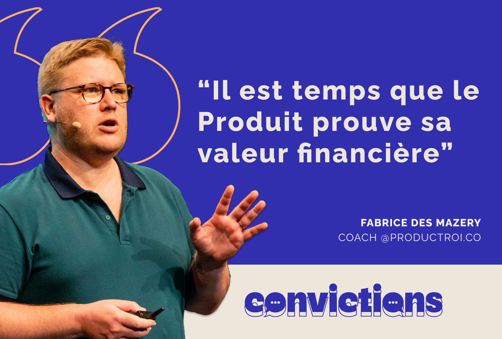“Il est temps que le Produit prouve sa valeur financière”